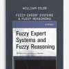 William Siler – Fuzzy Expert Systems & Fuzzy Reasoning