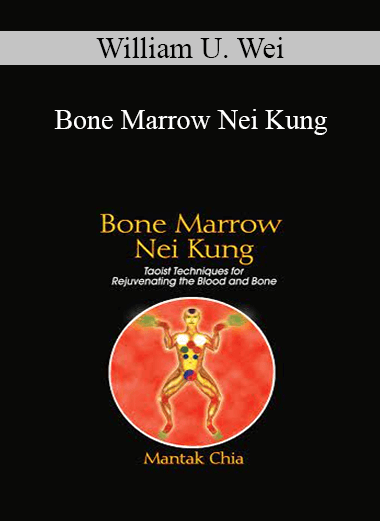 William U. Wei (The Professor) - Bone Marrow Nei Kung