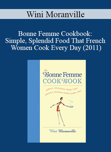 Wini Moranville - Bonne Femme Cookbook: Simple