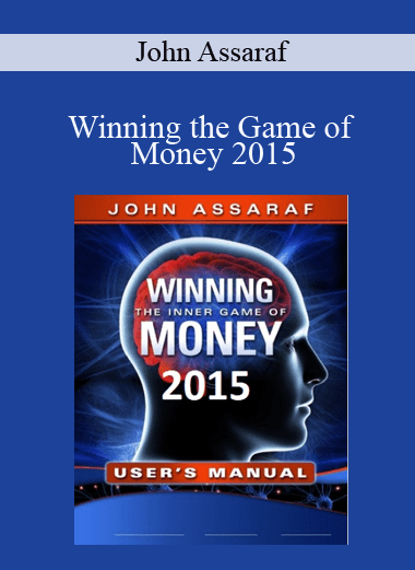 Winning the Game of Money 2015 - John Assaraf