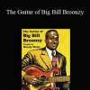 Woody Mann - The Guitar of Big Bill Broonzy