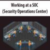 Working at a SOC (Security Operations Center)