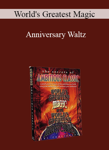 World's Greatest Magic - Anniversary Waltz