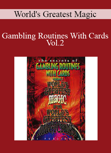 World's Greatest Magic - Gambling Routines With Cards Vol.2
