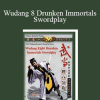 Wudang Kung fu Series - Wudang 8 Drunken Immortals Swordplay