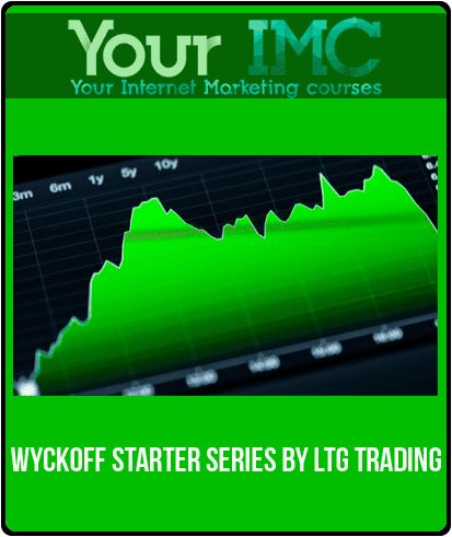 [Download Now] Wyckoff Starter Series by LTG Trading