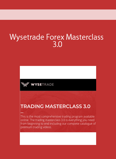 [Download Now] Wysetrade Forex Masterclass 3.0