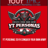 YT Personas 2019 – Conquer Your Own Army