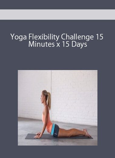 [Download Now] Yoga Flexibility Challenge 15 Minutes x 15 Days