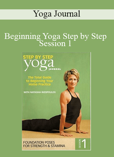 Yoga Journal - Beginning Yoga Step by Step - Session 1