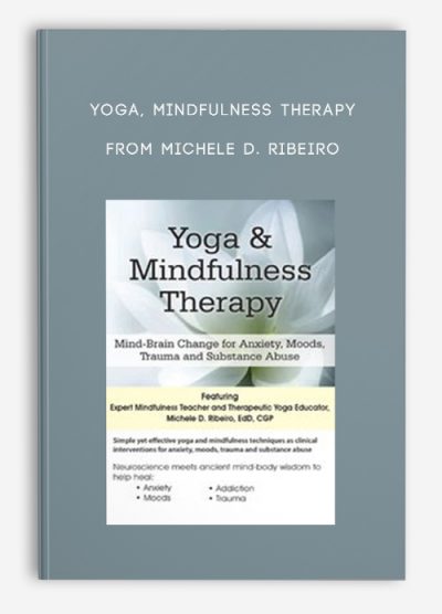 [Download Now] Yoga & Mindfulness Therapy: Mind-Brain Change for Anxiety