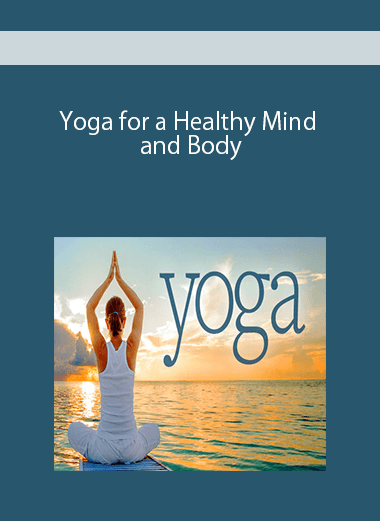 Yoga for a Healthy Mind and Body