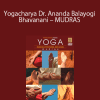 [Download Now] Yogacharya Dr. Ananda Balayogi Bhavanani - MUDRAS: Yogic gestures of the hands