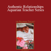 Yogi Bhajan - Authentic Relationships - Aquarian Teacher Series
