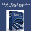 Yoke Wong - Definitive Piano Improvisation Course PART II OF II