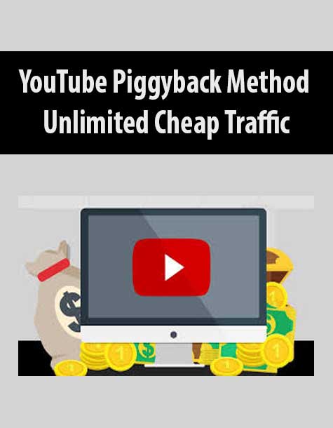 [Download Now] YouTube Piggyback Method – Unlimited Cheap Traffic