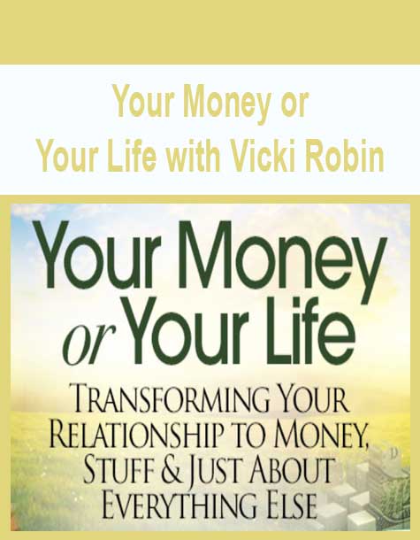 [Download Now] Your Money or Your Life with Vicki Robin