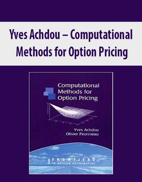 Yves Achdou – Computational Methods for Option Pricing