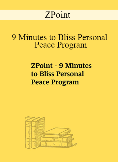 ZPoint - 9 Minutes to Bliss Personal Peace Program