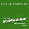 Zac Gordon - How to Make a WordPress Blog