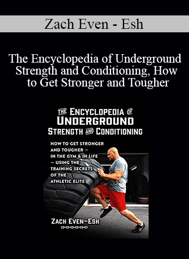 Zach Even - Esh - The Encyclopedia of Underground Strength and Conditioning