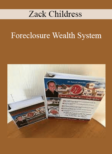 Zack Childress - Foreclosure Wealth System