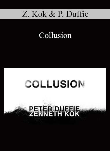 Zenneth Kok & Peter Duffie - Collusion