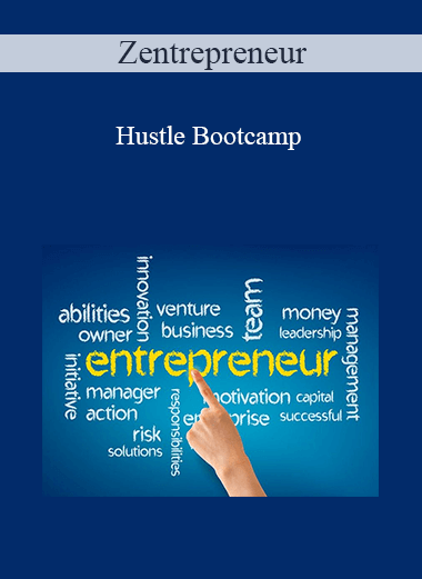 Zentrepreneur - Hustle Bootcamp
