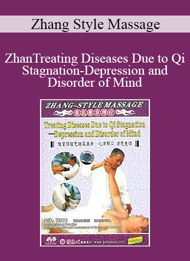 Zhang Style Massage - Treating Diseases Due to Qi Stagnation-Depression and Disorder of Mind (chinese with english subtitles)