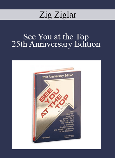 Zig Ziglar - See You at the Top - 25th Anniversary Edition