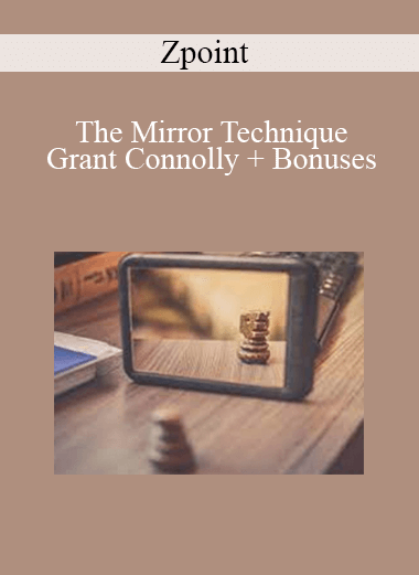Zpoint - The Mirror Technique - Grant Connolly + Bonuses