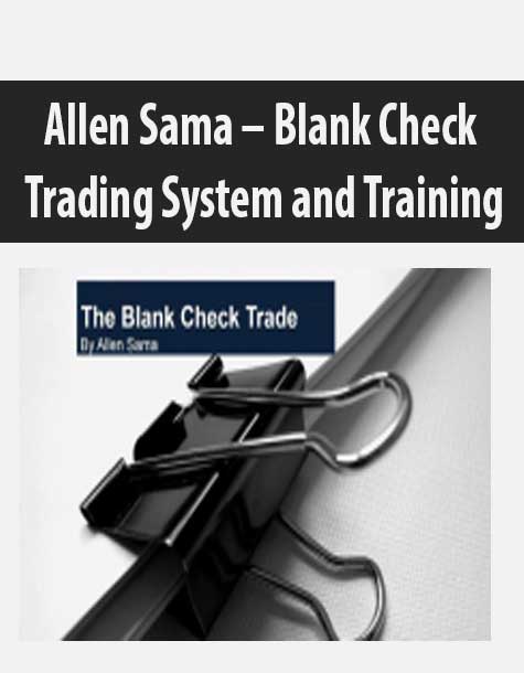 Allen Sama – Blank Check Trading System and Training