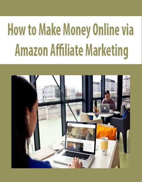 How to Make Money Online via Amazon Affiliate Marketing