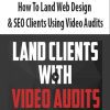How To Land Web Design & SEO Clients Using Video Audits