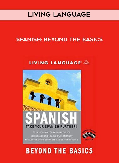 Living Language – Spanish: Beyond the Basics