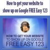 How to get your website to show up on Google FREE Easy 123