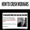 HOW TO CRUSH WEBINARS