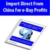 Import Direct From China For e-Bay Profits