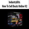 IndustryKits – How To Sell Beats Online V2