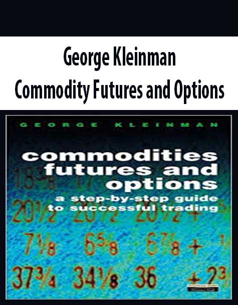 George Kleinman – Commodity Futures and Options