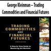 George Kleinman – Trading Commodities and Financial Futures