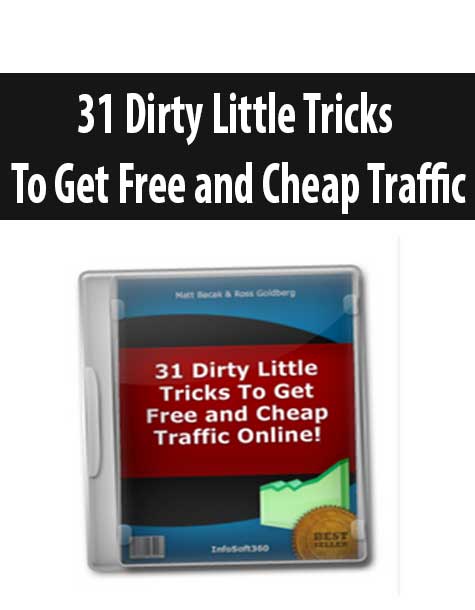 31 Dirty Little Tricks To Get Free and Cheap Traffic