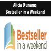 Alicia Dunams – Bestseller in a Weekend