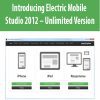 Introducing Electric Mobile Studio 2012 – Unlimited Version