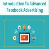 Introduction To Advanced Facebook Advertising