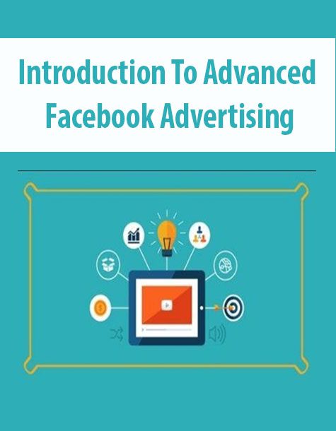 Introduction To Advanced Facebook Advertising