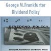 George M.Frankfurter – Dividend Policy