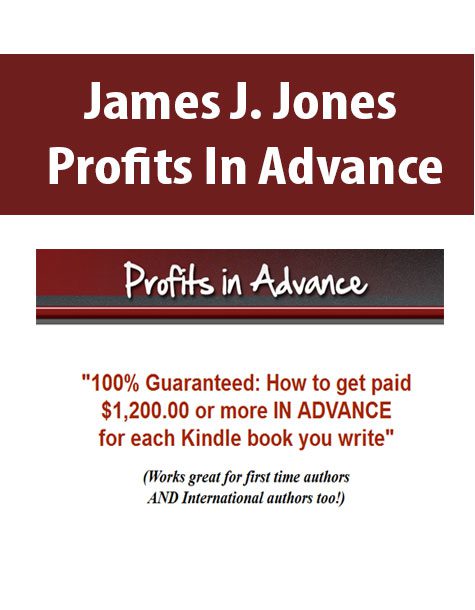 James J. Jones – Profits In Advance