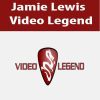 Jamie Lewis – Video Legend