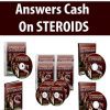 Answers Cash On STEROIDS